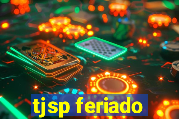 tjsp feriado